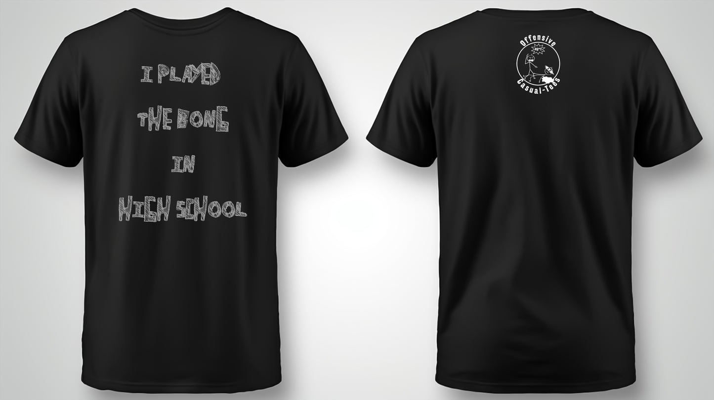 I Played the Bong in Highschool