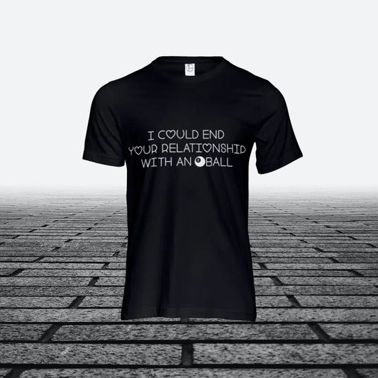 I Could End Your Relationship With An 8 Ball