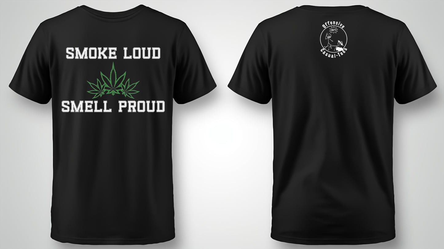 Smoke Loud Smell Proud